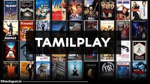 TamilPlay 2021 – Tamil Dual Audio Movies Download Website, Download Hollywood Dubbed Tamil Play Movies & Web-Series