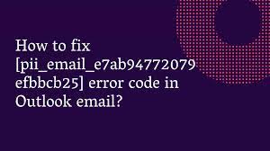 How to solve [pii_email_e7ab94772079efbbcb25] error?